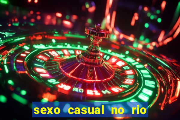 sexo casual no rio de janeiro